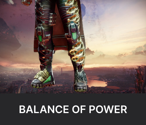 Balance of Power Exotic Hunter Legs